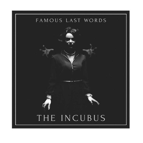 Product image Digital Download Famous Last Words The Incubus