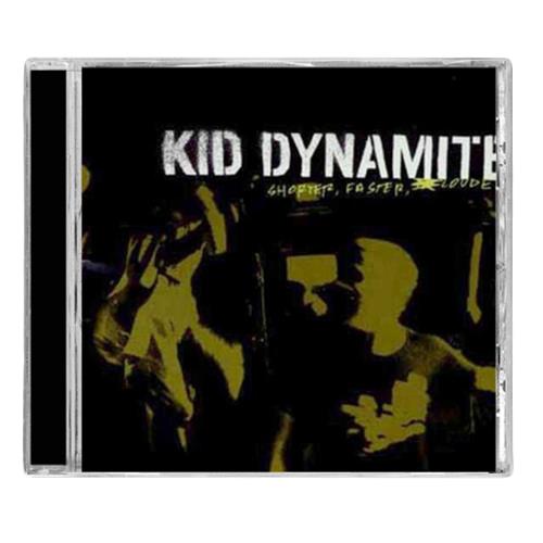 Product image CD Kid Dynamite Shorter Faster Louder