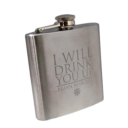 I Will Drink You Up Stainless Steel 6oz Flask