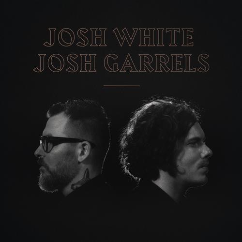 Josh White & Josh Garrels DD