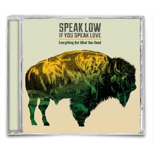 Product image CD Speak Low If You Speak Love Everything But What You Need CD