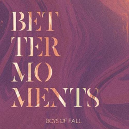 Product image Digital Download Boys Of Fall Better Moments 