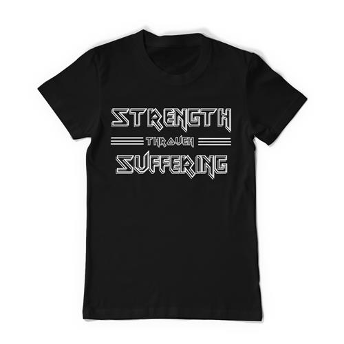 Strength Through Suffering Black T-Shirt