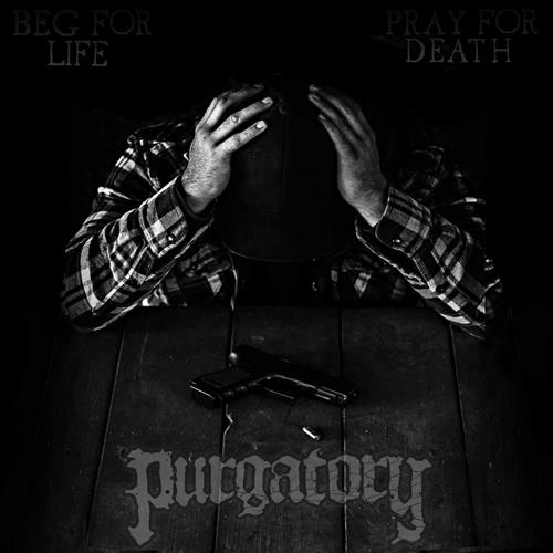 Product image Digital Download Purgatory BEG FOR LIFE/PRAY FOR DEATH