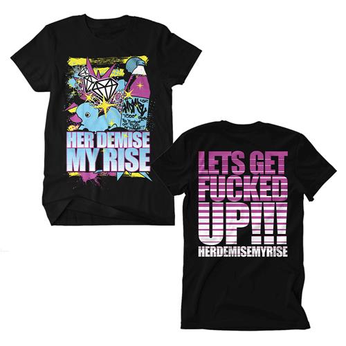 Product image T-Shirt Her Demise My Rise Lets Get F'ed Up Black