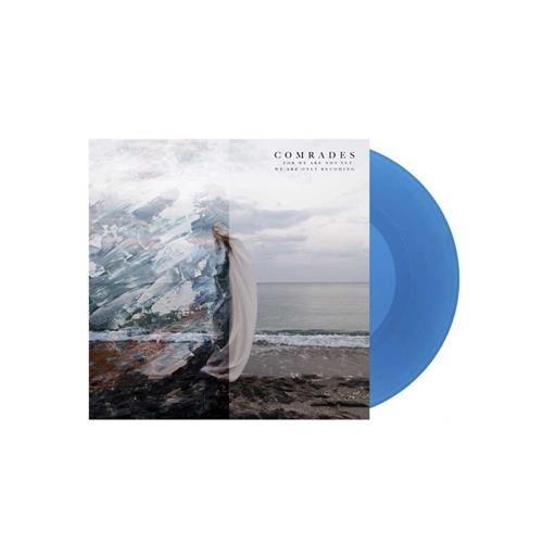 Product image Vinyl LP Comrades For We Are Not Yet, We Are Only Becoming Transparent Blue LPsale