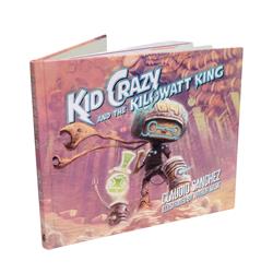 Evil Ink Kid Crazy And The Kilowatt King Children's Book