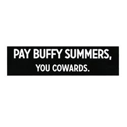 Pay Buffy Summers. You Cowards