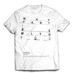 Why Can't I Be With You White