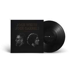 Josh White & Josh Garrels Black Vinyl