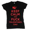 Alternative Product image Women's T-Shirt Upon A Burning Body Keep Calm & Fuck Valentine's Day Girl Shirt