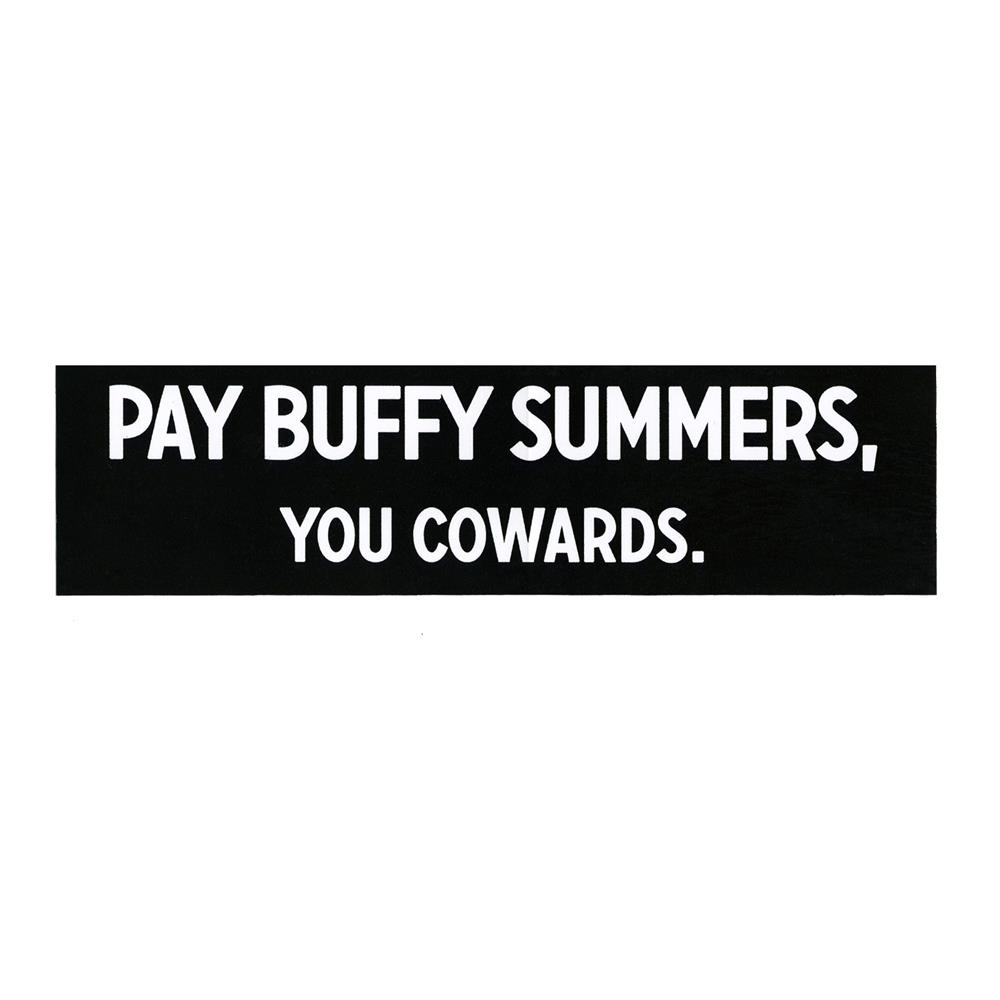 Pay Buffy Summers. You Cowards