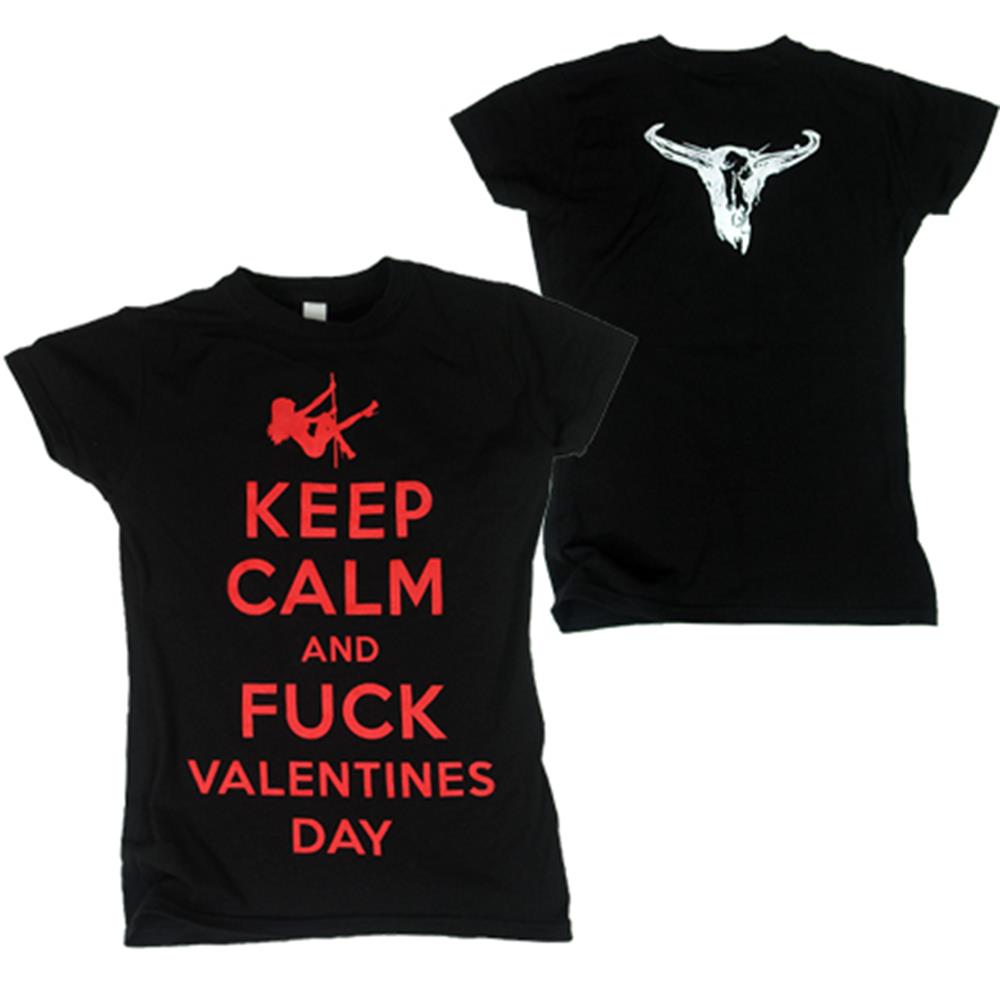 Product image Women's T-Shirt Upon A Burning Body Keep Calm & Fuck Valentine's Day Girl Shirt