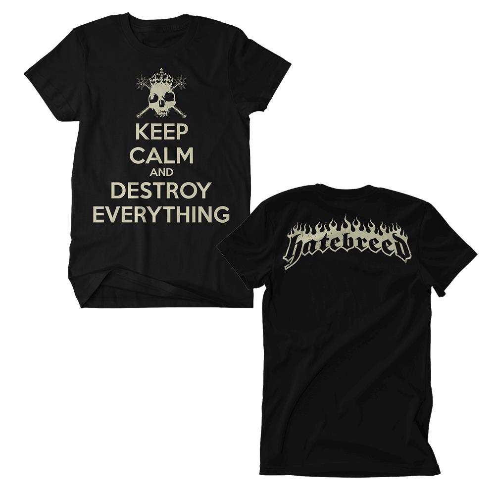 Keep Calm Destroy Everything H8B0 Hatebreed