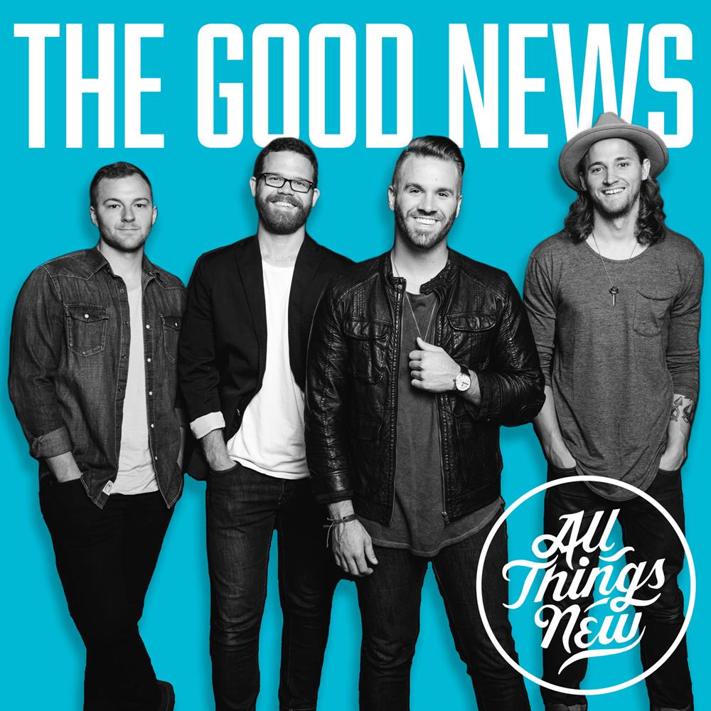ALL NEW THINGS THE GOOD NEWS