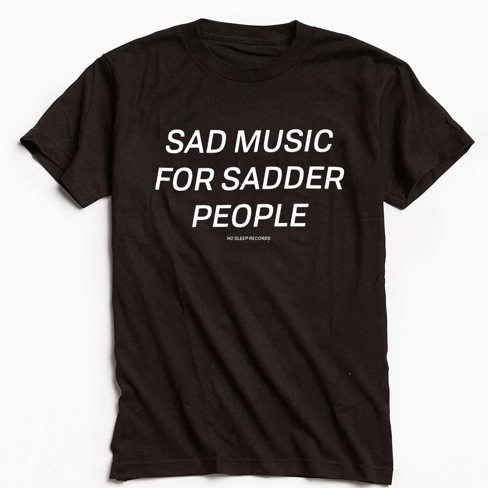 sad-music-for-sadder-people-t-shirt-nsr0-merchnow-your-favorite